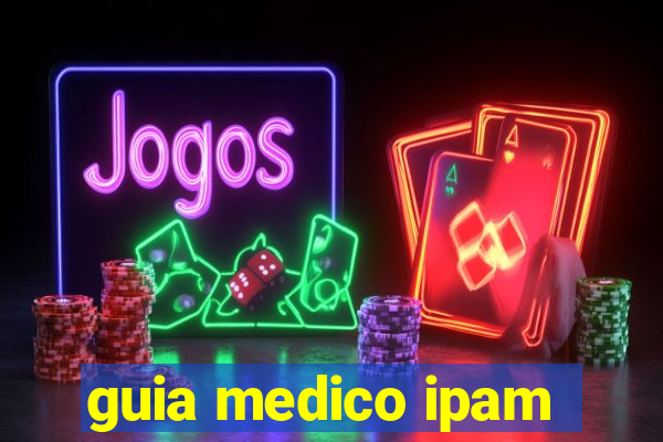 guia medico ipam